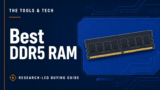 Best DDR5 RAM