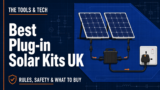 Best Plug-in Solar Kits UK: Rules, Safety and What to Buy